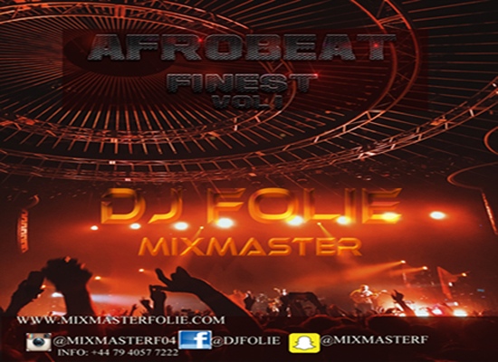 AfroBeat Finest Vol1 2017 – DJ Folie Mixmaster