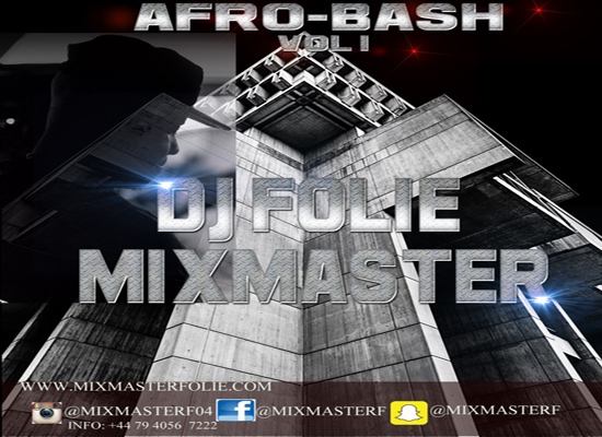 Afro Bash Vol1 Mixtpe 2017 – DJ Folie Mixmaster