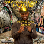Hip 2Da RnB – DJ Folie (MixMaster)